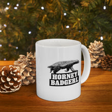 Load image into Gallery viewer, Horney Badgerl Ceramic Mug