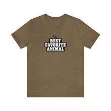 Load image into Gallery viewer, Best Favorite Animal  Tee