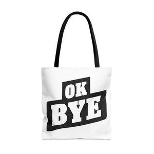OK BYE Tote Bag