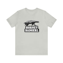 Load image into Gallery viewer, Horney Badgerl Tee
