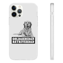 Load image into Gallery viewer, Goldardedan Retriverdad Flexi Phone Case
