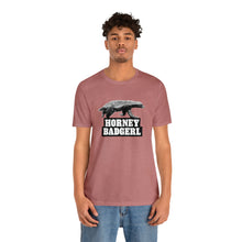 Load image into Gallery viewer, Horney Badgerl Tee