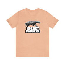 Load image into Gallery viewer, Horney Badgerl Tee