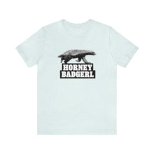 Load image into Gallery viewer, Horney Badgerl Tee