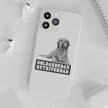 Load image into Gallery viewer, Goldardedan Retriverdad Flexi Phone Case