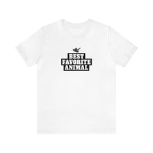 Load image into Gallery viewer, Best Favorite Animal  Tee