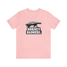Load image into Gallery viewer, Horney Badgerl Tee
