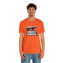 Load image into Gallery viewer, Horney Badgerl Tee