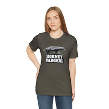 Load image into Gallery viewer, Horney Badgerl Tee