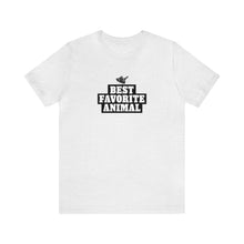 Load image into Gallery viewer, Best Favorite Animal  Tee