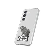Load image into Gallery viewer, Crappy Barbra Flexi Phone Case