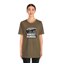Load image into Gallery viewer, Horney Badgerl Tee
