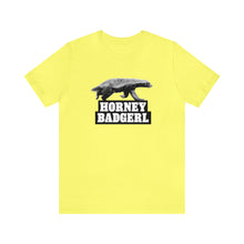 Load image into Gallery viewer, Horney Badgerl Tee