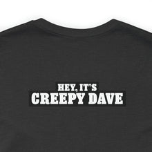 Load image into Gallery viewer, Creepy Dave Tee