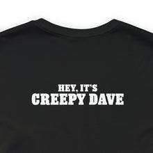 Load image into Gallery viewer, Creepy Dave Tee