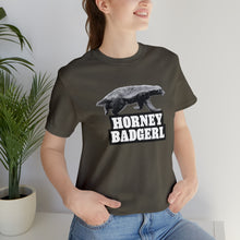 Load image into Gallery viewer, Horney Badgerl Tee