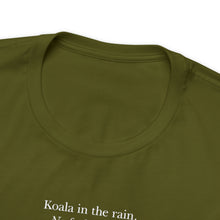 Load image into Gallery viewer, Koala in the Rain Tee (R rated)