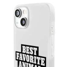 Load image into Gallery viewer, Best Favorite Animal Flexi Phone Case