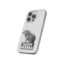 Load image into Gallery viewer, Crappy Barbra Flexi Phone Case
