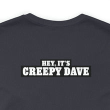 Load image into Gallery viewer, Creepy Dave Tee