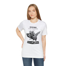 Load image into Gallery viewer, Never Mind Creepy Dave Tee