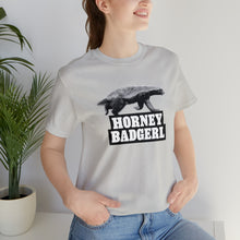 Load image into Gallery viewer, Horney Badgerl Tee