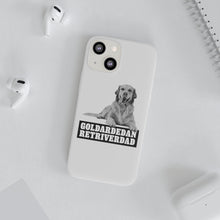 Load image into Gallery viewer, Goldardedan Retriverdad Flexi Phone Case