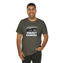 Load image into Gallery viewer, Horney Badgerl Tee