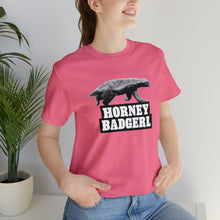 Load image into Gallery viewer, Horney Badgerl Tee