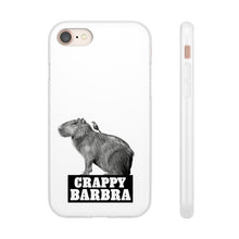 Load image into Gallery viewer, Crappy Barbra Flexi Phone Case