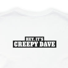Load image into Gallery viewer, Creepy Dave Tee