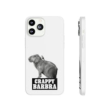 Load image into Gallery viewer, Crappy Barbra Flexi Phone Case