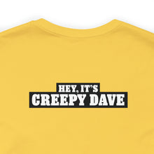 Load image into Gallery viewer, Creepy Dave Tee