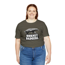 Load image into Gallery viewer, Horney Badgerl Tee