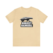 Load image into Gallery viewer, Horney Badgerl Tee