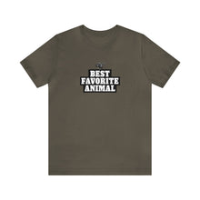 Load image into Gallery viewer, Best Favorite Animal  Tee