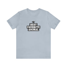 Load image into Gallery viewer, Best Favorite Animal  Tee