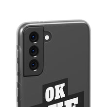 Load image into Gallery viewer, OK BYE Flexi Phone Case