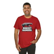 Load image into Gallery viewer, Horney Badgerl Tee