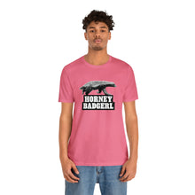 Load image into Gallery viewer, Horney Badgerl Tee