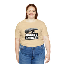 Load image into Gallery viewer, Horney Badgerl Tee