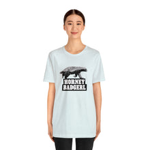 Load image into Gallery viewer, Horney Badgerl Tee