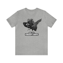 Load image into Gallery viewer, Hey, It's Creepy Dave Tee