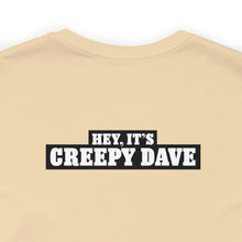 Load image into Gallery viewer, Creepy Dave Tee