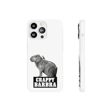 Load image into Gallery viewer, Crappy Barbra Flexi Phone Case