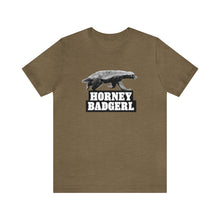 Load image into Gallery viewer, Horney Badgerl Tee
