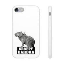 Load image into Gallery viewer, Crappy Barbra Flexi Phone Case