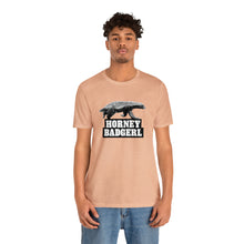 Load image into Gallery viewer, Horney Badgerl Tee