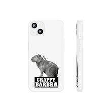 Load image into Gallery viewer, Crappy Barbra Flexi Phone Case