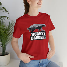 Load image into Gallery viewer, Horney Badgerl Tee